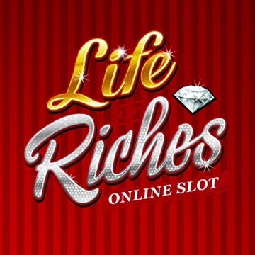 Life of Riches